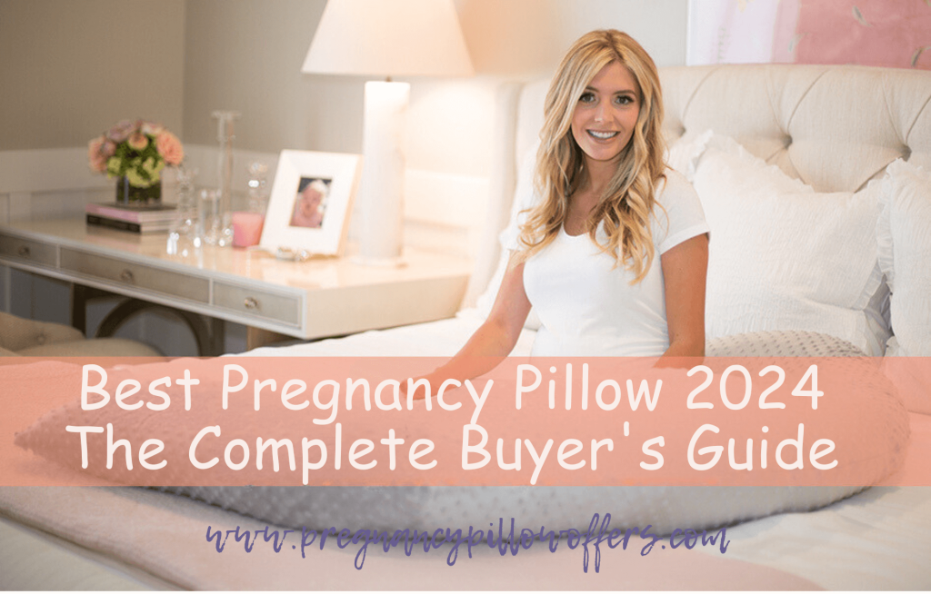 15 Best Pregnancy Pillows 2024 Reviews – Expert Buyer Guide